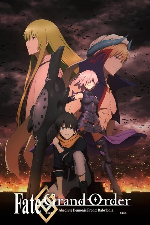 Affiche de Fate/Grand Order Absolute Demonic Front: Babylonia